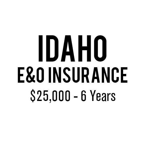 Idaho E&O Insurance ($25,000, 6 years)