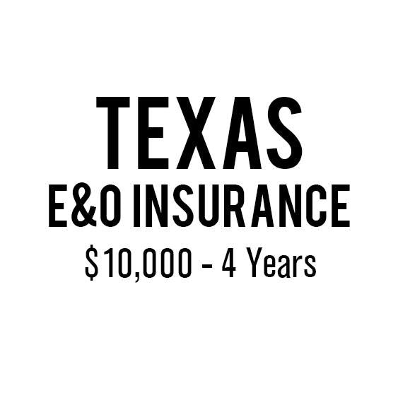 Texas E&O Insurance ($10,000, 4 years)