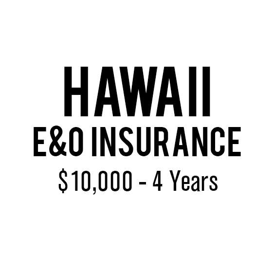 Hawaii E&O Insurance ($10,000, 4 years)