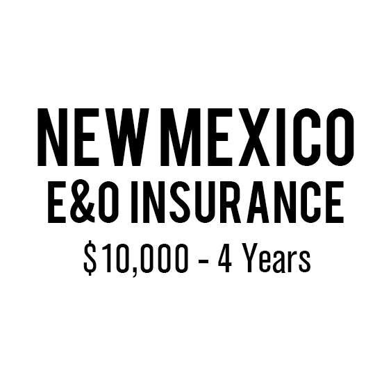 New Mexico E&O Insurance ($10,000, 4 years)