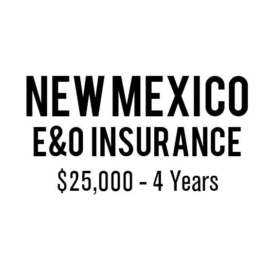 New Mexico E&O Insurance ($25,000, 4 years)