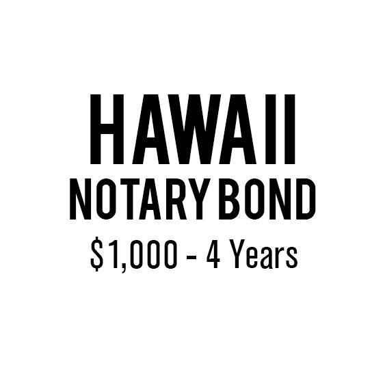 Hawaii Notary Bond ($1,000, 4 years)