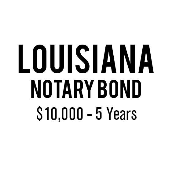 Louisiana Notary Bond ($10,000, 5 years)