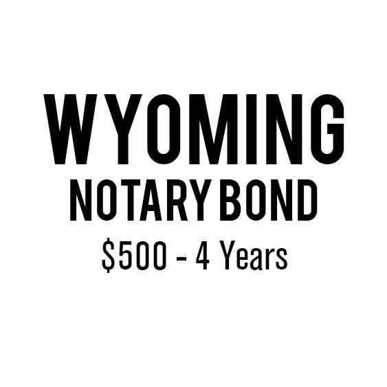 Wyoming Notary Bond ($500, 4 years)