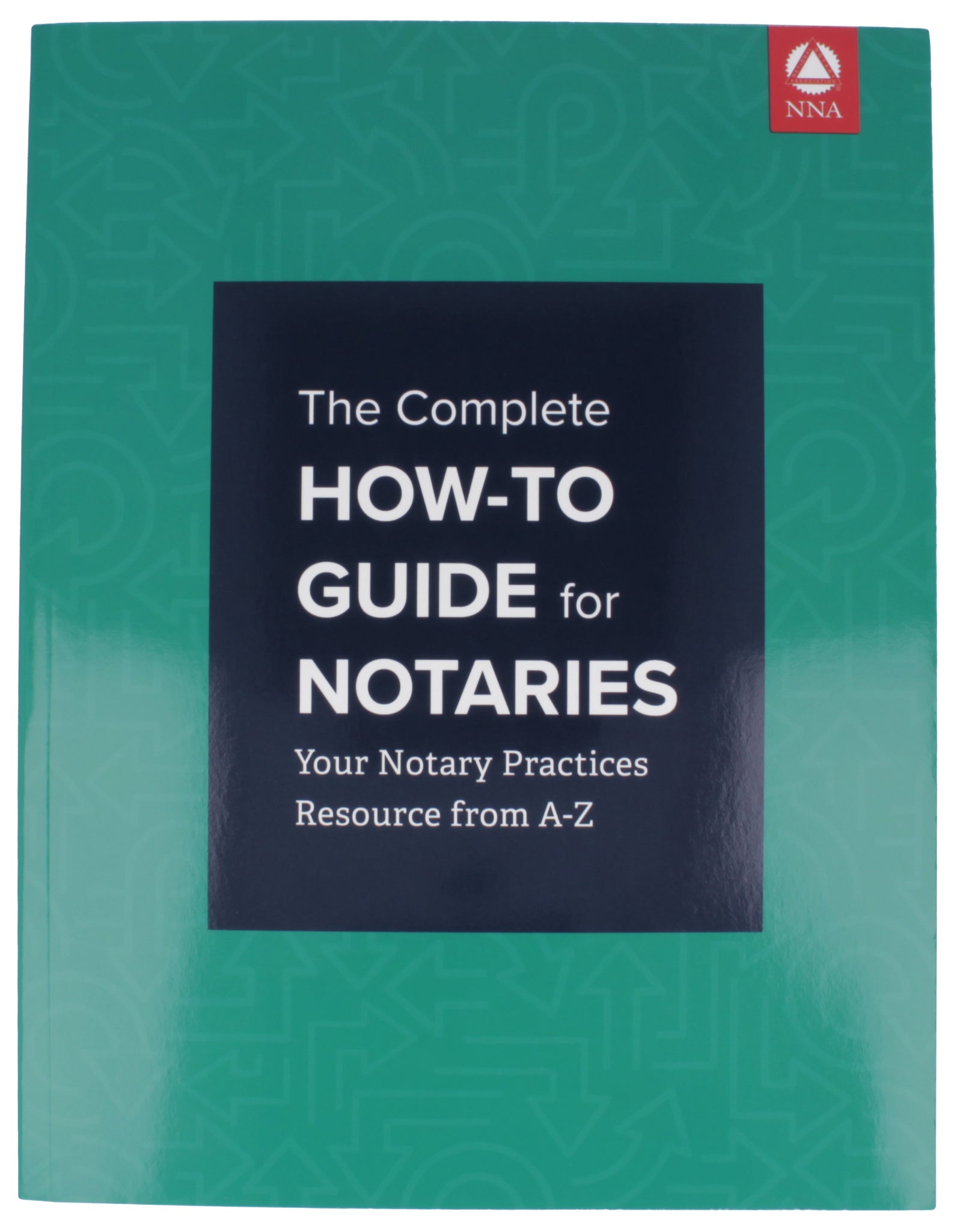 The Complete How-To Guide For Notaries